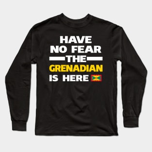 No Fear Grenadian Is Here Grenada Long Sleeve T-Shirt